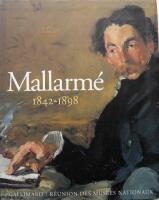Mallarm&eacute; 1842-1898. Un destin d &eacute;criture