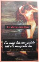 En Wiccas handbok : En ung h&auml;xas guide till ett magiskt liv