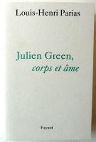 JULIEN GREEN ,corps et ame