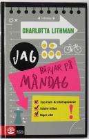 Jag b&ouml;rjar p&aring; m&aring;ndag. Nya matvanor, b&auml;ttre h&auml;lsa, l&auml;gre vikt