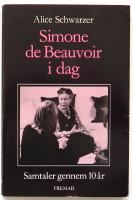 Simone de Beauvoir i dag. Samtaler gennem 10 &aring;r