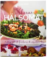 KLARAS H&Auml;LSOMAT. 5 steg till ett friskare & smalare liv