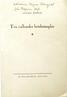 Tv&aring; vallonska br&ouml;dst&auml;mplar.