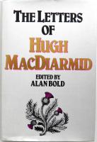 THE LETTERS OF HUGH MACDIARMID. Edited with an Introduction by Alan Bold