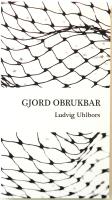 Gjord obrukbar