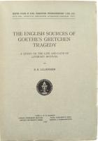 The English sources of Goethe's Gretchen tragedy. A study on the life and fate of literary motives