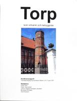 Torp som ortnamn och bebyggelse. Konferensrapport. Tv&auml;rvetenskaplig torp-konferens. Malm&ouml;, 25-26 april 2007.