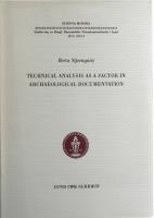 Technical Analysis as a Factor in Archaeological Documentation