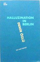 Halluzination in Berlin / Berliner Halluzination