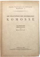  Die vegetation des Hochmoores Komosse. Akademische Abhandlung