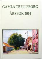 Gamla Trelleborg. &Aring;rsbok 2014