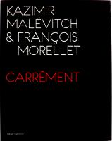 Kazimir Malevitch & Francois Morellet. Carrément