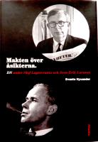 Makten &ouml;ver &aring;sikterna : DN under Olof Lagercrantz och Sven-Erik Larsson