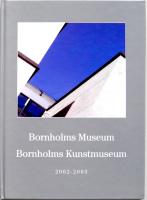 Bornholms museum, Bornholms kunstmuseum. 2002-2003