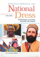 Encyclopedia of National Dress.  Traditional Clothing Around the World.  Volume I