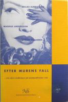 Efter murens fall : om v&auml;sts reaktioner p&aring; sammanbrottet i &ouml;st 