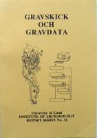 Gravskick och gravdata : rapport fr&aring;n arkeologidagarna 13-15 januari 1988
