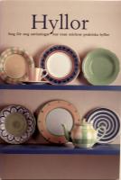 Hyllor. Steg f&ouml;r steg anvisningar hur man snickrar praktiska hyllor