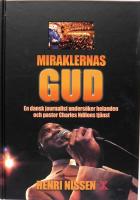 Miraklernas Gud - En dansk journalist unders&ouml;ker helanden och pastor Charles Ndifons tj&auml;nst