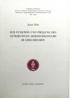 Zur Funktion und Stellung des Attributiven Demonstrativums im Griechischen