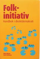 Folkinitiativ : handbok i direktdemokrati