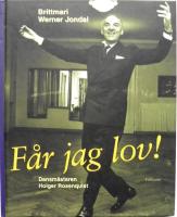 F&aring;r jag lov! : dansm&auml;staren Holger Rosenquist