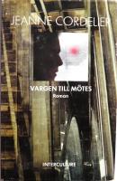 Vargen till m&ouml;tes : roman