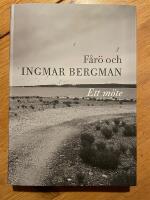 F&aring;r&ouml; och Ingmar Bergman : ett m&ouml;te