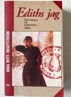 Ediths jag : Edith S&ouml;dergran och modernismens f&ouml;delse