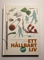 Naturskyddsf&ouml;reningens guide till ett h&aring;llbart liv