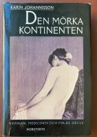 Den m&ouml;rka kontinenten - kvinnan, medicinen och fin-de-si&egrave;cle