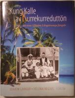 Kung Kalle av KurreKurredutt&ouml;n : En resa i Efraim L&aring;ngstrumps fotsp&aring;r