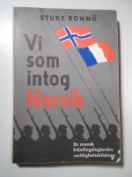 Vi som intog Narvik En svensk fr&auml;mlingslegion&auml;rs verklighetsskildring 