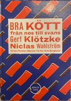 Bra k&ouml;tt : fr&aring;n nos till svans