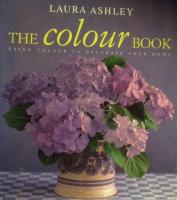 Laura Ashley : the colour book : using colour to decorate your home