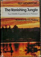 The Vanishing Jungle : Two Wildlife Expeditions to Pakistan