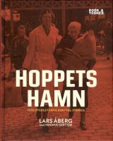 HOPPETS HAMN : n&auml;r &ouml;verlevarna kom till Sverige