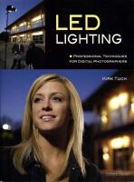 Led Lighting : Professional Techniques for Digital Photographers