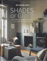 Shades of Grey : Decorating with the most elegant of neutrals