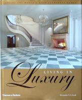 Living in Luxury: Inside the World's Most Glamorous Homes