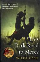 This Dark Road To Mercy