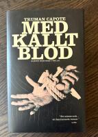 Med kallt blod : en sann redog&ouml;relse f&ouml;r ett fyrdubbelt mord och dess f&ouml;ljder