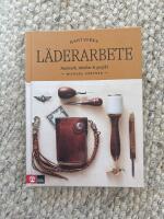 L&auml;derarbete : hantverk, tekniker & projekt