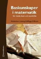 Baskunskaper i matematik f&ouml;r skola, hem och samh&auml;lle