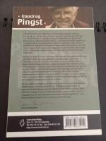 Uppdrag pingst : tio &aring;r med Lewi Pethrus : trettio &aring;r med Dagengruppen