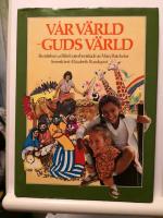 V&aring;r v&auml;rld - Guds v&auml;rld : ber&auml;ttelser ur Bibeln
