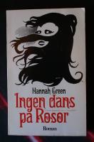 Ingen dans p&aring; rosor : roman
