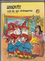 Sn&ouml;vit och de sju dv&auml;rgarna : ur br&ouml;derna Grimms sagor