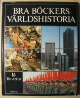 Bra b&ouml;ckers v&auml;rldshistoria : Band 14 : Tre v&auml;rldar 1945 - 1965