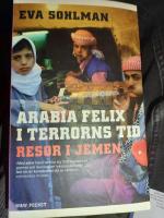 Arabia Felix i terrorns tid : resor i Jemen